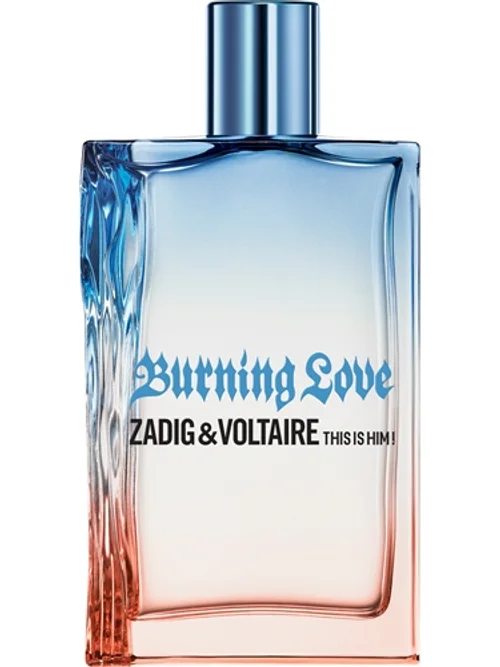 This Is Him! Burning Love by Zadig & Voltaire